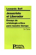 Papel JESUCRISTO EL LIBERADOR ENSAYO DE CRISTOLOGIA CRITICA P  ARA NUESTRO TIEMPO (6 EDICION)