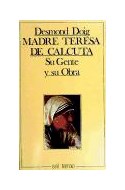 Papel MADRE TERESA DE CALCUTA SU GENTE Y SU OBRA (COLECCION SERVIDORES Y TESTIGOS)