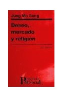 Papel DESEO MERCADO Y RELIGION (COLECCION PRESENCIA SOCIAL 21)
