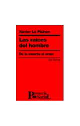 Papel RAICES DEL HOMBRE DE LA MUERTE AL AMOR (COLECCION PRESENCIA SOCIAL 27)