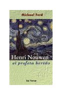 Papel HENRI NOUWEN EL PROFETA HERIDO (COLECCION SERVIDORES Y TESTIGOS 73)
