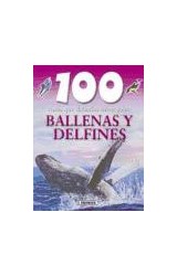 Papel 100 COSAS QUE DEBERIAS SABER SOBRE BALLENAS Y DELFINES