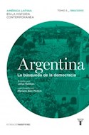 Papel ARGENTINA LA BUSQUEDA DE LA DEMOCRACIA 5 1960-2000 (AMERICA LATINA EN LA HISTORIA CONTEMPORANEA)