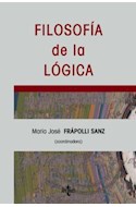 Papel FILOSOFIA DE LA LOGICA (CUADERNOS DE FILOSOFIA Y ENSAYO) (RUSTICA)