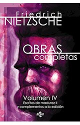 Papel OBRAS COMPLETAS VOLUMEN IV ESCRITOS DE MADUREZ II Y COMPLEMENTOS A LA EDICION