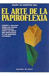 Papel ARTE DE LA PAPIROFLEXIA [EQUIPO DE EXPERTOS 2100]