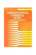 Papel CORRESPONDENCIA COMERCIAL DE HOY MANUAL PRACTICO CON EJPLOS DE TODO TIPO DE COMUNICACION ESCRITA