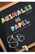 Papel ANIMALES DE PAPEL COMO HACER MUCHOS AMIGOS DE PAPEL
