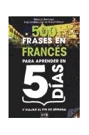 Papel 500 FRASES EN FRANCES PARA APRENDER EN 5 DIAS Y VIAJAR EL FIN DE SEMANA