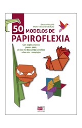 Papel 50 MODELOS DE PAPIROFLEXIA CON EXPLICACIONES PASO A PASO DE LOS MODELOS MAS SENCILLOS A LOS MAS COMP
