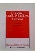 Papel MORAL COMO PROBLEMA EJERCICIOS (BIBLIOTECA DIDACTICA DE FILOSOFIA)