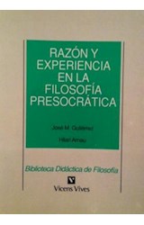 Papel RAZON Y EXPERIENCIA EN LA FILOSOFIA PRESOCRATICA (BIBLIOTECA DIDACTICA DE FILOSOFIA)