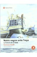 Papel NAVES NEGRAS ANTE TROYA LA HISTORIA DE LA ILIADA (COLECCION CLASICOS ADAPTADOS 1)