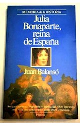 Papel JULIA BONAPARTE REINA DE ESPAÑA (MEMORIA DE LA HISTORIA)