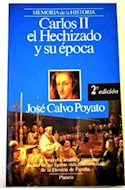 Papel CARLOS II EL HECHIZADO Y SU EPOCA (MEMORIA DE LA HISTORIA)