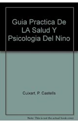 Papel GUIA PRACTICA DE LA SALUD Y PSICOLOGIA DEL NIÑO (CARTONE)