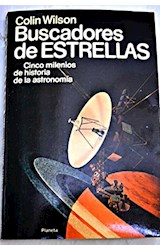 Papel BUSCADORES DE ESTRELLAS CINCO MILENIOS DE HISTORIA DE LA ASTRONOMIA
