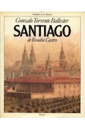Papel SANTIAGO DE ROSALIA CASTRO (COLECCION CIUDADES EN LA HISTORIA)