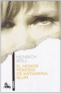 Papel HONOR PERDIDO DE KATHARINA BLUM (COLECCION NARRATIVA 652)