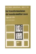 Papel TRANSFORMACIONES DEL MUNDO MEDITERRANEO SIGLOS III-VIII (HISTORIA UNIVERSAL SIGLO XXI TOMO 9)
