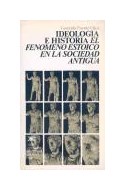 Papel IDEOLOGIA E HISTORIA EL FENOMENO ESTOICO EN LA SOCIEDAD ANTIGUA (COLECCION TEORIA)