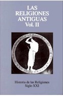 Papel RELIGIONES ANTIGUAS II (HISTORIA DE LAS RELIGIONES TOMO 2)