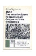 Papel 1848 LAS REVOLUCIONES ROMANTICAS Y DEMOCRATICAS DE EUROPA (HISTORIA DE LOS MOVIMIENTOS SOCIALES
