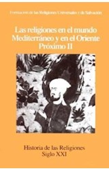 Papel RELIGIONES EN EL MUNDO MEDITERRANEO Y EN EL ORIENTE PROXIMO II (HISTORIA DE LAS RELIGIONES 6)