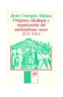 Papel ORIGENES IDEOLOGIA Y ORGANIZACION DEL NACIONALISMO VASC