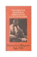 Papel MOVIMIENTOS RELIGIOSOS DERIVADOS DE LA ACULTURACION (HISTORIA DE LAS RELIGIONES 12)