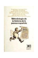 Papel METODOLOGIA DE LA HISTORIA DE LA PRENSA ESPAÑOLA