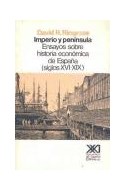 Papel IMPERIO Y PENINSULA ENSAYOS SOBRE HISTORIA ECONOMICA DE