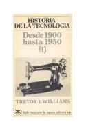 Papel HISTORIA DE LA TECNOLOGIA 4 DESDE 1900 HASTA 1950 (TOMO I)