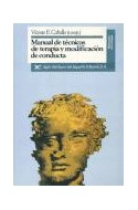 Papel MANUAL DE TECNICAS DE TERAPIA Y MODIFICACION DE CONDUCTA (MANUALES PSICOLOGIA) (CARTONE)