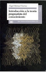 Papel INTRODUCCION A LA TEORIA PRAGMATISTA DEL CONOCIMIENTO (COLECCION FILOSOFIA)