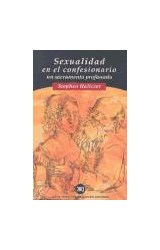 Papel SEXUALIDAD EN EL CONFESIONARIO UN SACRAMENTO PROFANADO (COLECCION HISTORIA)