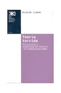Papel TEORIA TORCIDA PREJUICIOS Y DISCURSOS EN TORNO A LA HOMOSEXUALIDAD (COLECCION TEORIA)