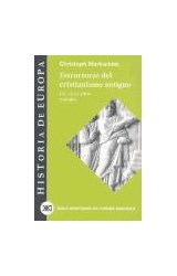 Papel ESTRUCTURAS DEL CRISTIANISMO ANTIGUO UN VIAJE ENTRE MUNDOS (HISTORIA DE EUROPA)