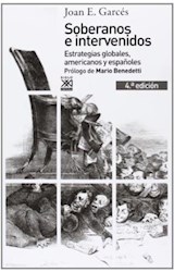 Papel SOBERANOS E INTERVENIDOS ESTRATEGIAS GLOBALES AMERICANOS Y ESPAÑOLES [4 ED] (COLECCION HISTORIA)