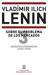 Papel SOBRE EL PROBLEMA DE LOS MERCADOS ESCRITOS ECONOMICOS 3 1893-1899 (CLASICOS DEL PENSAMIENTO CRITICO)