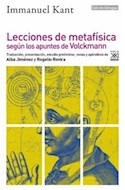 Papel LECCIONES DE METAFISICA SEGUN LOS APUNTES DE VOLCKMANN (EDICION BILINGUE) [ALEMAN/ESPAÑOL]