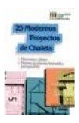 Papel 25 MODERNOS PROYECTOS DE CHALETS (MONOGRAFIAS CEAC DE LA CONSTRUCCION)