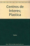 Papel CENTROS DE INTERES PLASTICA (EDUCACIÓN Y ENSEÑANZA PREESCOLAR)