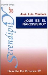 Papel QUE ES EL NARCISISMO (COLECCION SERENDIPITY CRECIMIENTO PERSONAL)