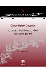 Papel CRECER BEBIENDO DEL PROPIO POZO (COLECCION SERENDIPITY MAIOR)