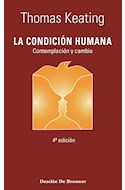 Papel CONDICION HUMANA CONTEMPLACION Y CAMBIO (COLECCION CAMINOS)