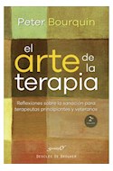 Papel ARTE DE LA TERAPIA REFLEXIONES SOBRE LA SANACION PARA TERAPEUTAS PRINCIPIANTES Y VETERANOS