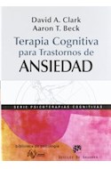 Papel TERAPIA COGNITIVA PARA TRASTORNOS DE ANSIEDAD (COLECCION PSICOTERAPIAS COGNITIVAS 171)