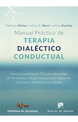 Papel MANUAL PRACTICO DE TERAPIA DIALECTICO CONDUCTUAL (COLECCION BIBLIOTECA DE PSICOLOGIA 217)