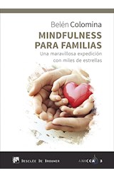 Papel MINDFULNESS PARA FAMILIAS UNA MARAVILLOSA EXPEDICION CON MILES DE ESTRELLAS (COLECCION ANICCA)